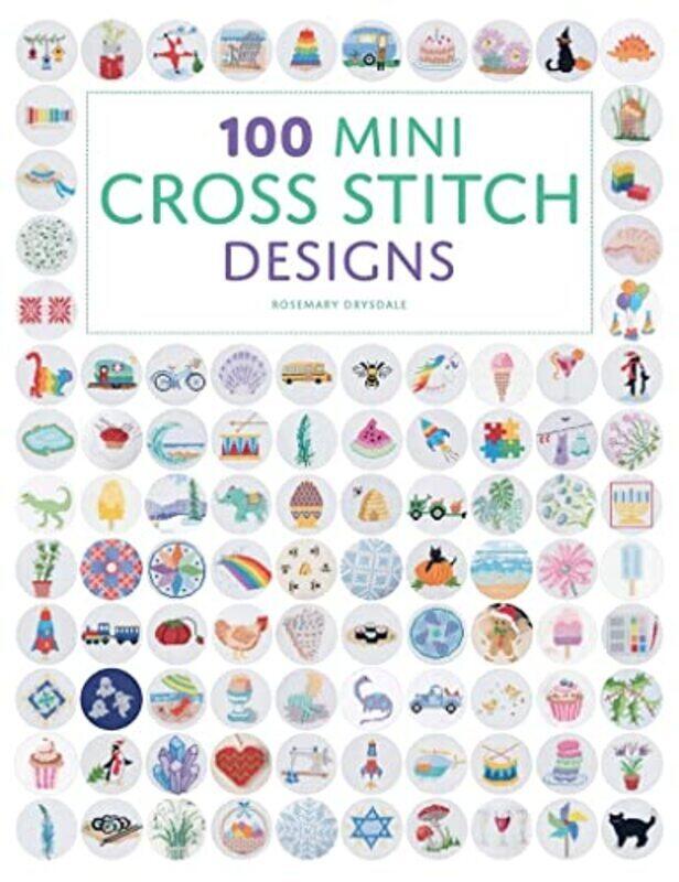 

100 Mini Cross Stitch Designs,Paperback by Drysdale, Rosemary