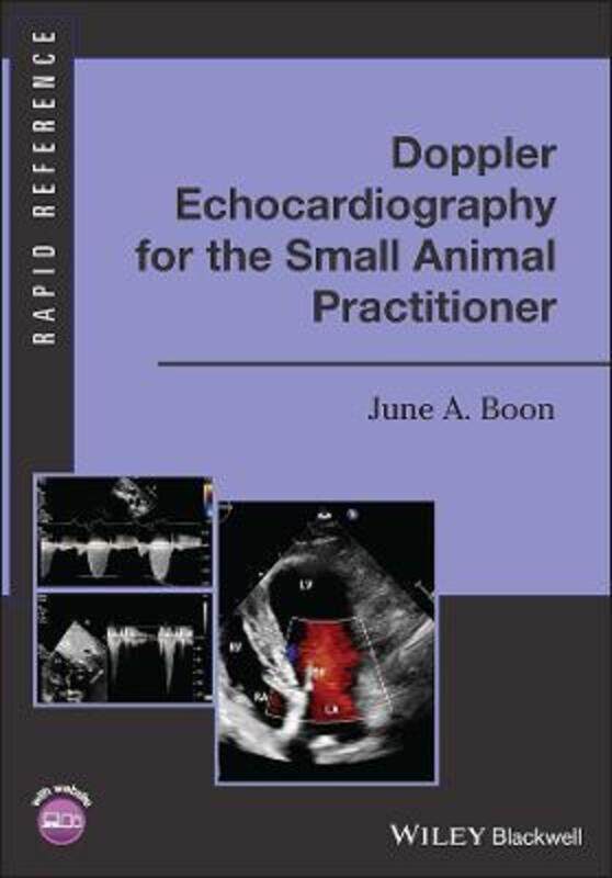 

Doppler Echocardiography for the Small Animal Prac titioner,Paperback, By:Boon