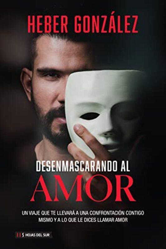 

Desenmascarando Al Amor by Gonzalez Heber Paperback