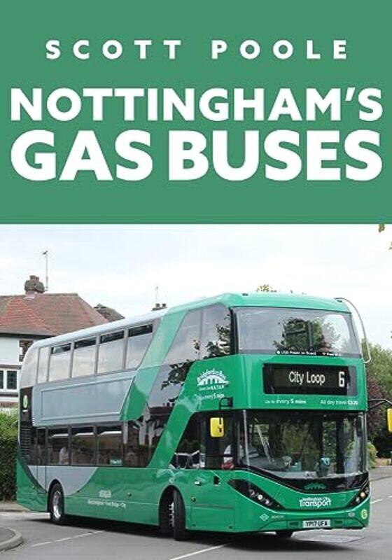 

Nottinghams Gas Buses by Scott Poole-Paperback