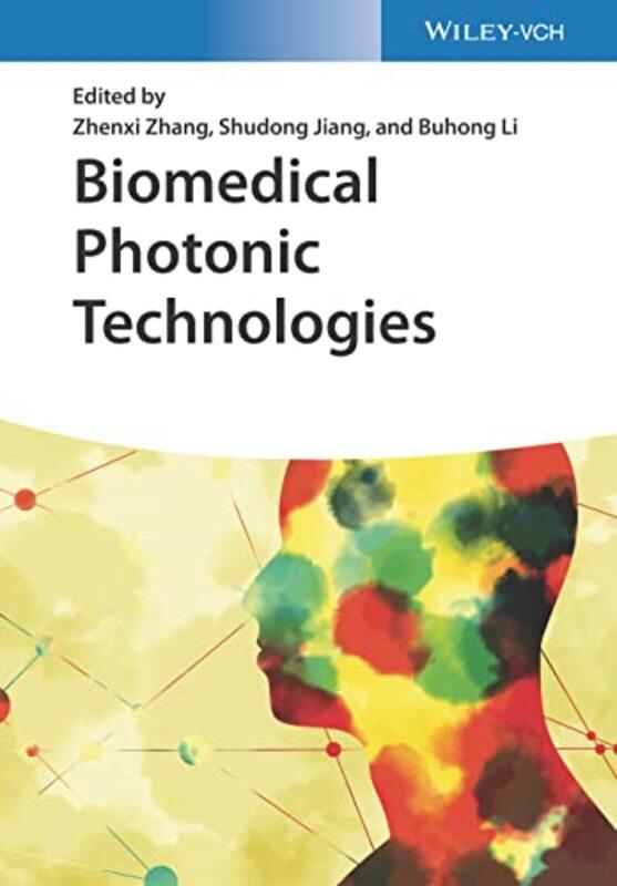 

Biomedical Photonic Technologies by Zhenxi Xian Jiaotong University, China ZhangShudong Dartmouth College, USA JiangBuhong Hainan University, China Li