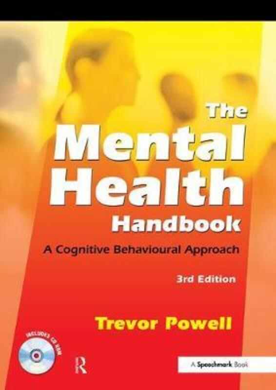 The Mental Health Handbook: A Cognitive Behavioural Approach.paperback,By :Powell, Trevor