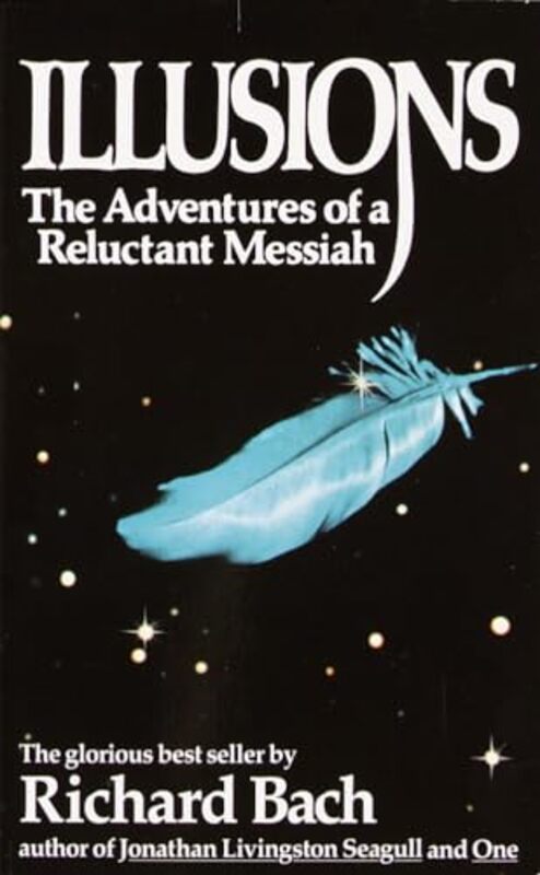 Illusions The Adventures Of A Reluctant Messiah by Bach, Richard Paperback