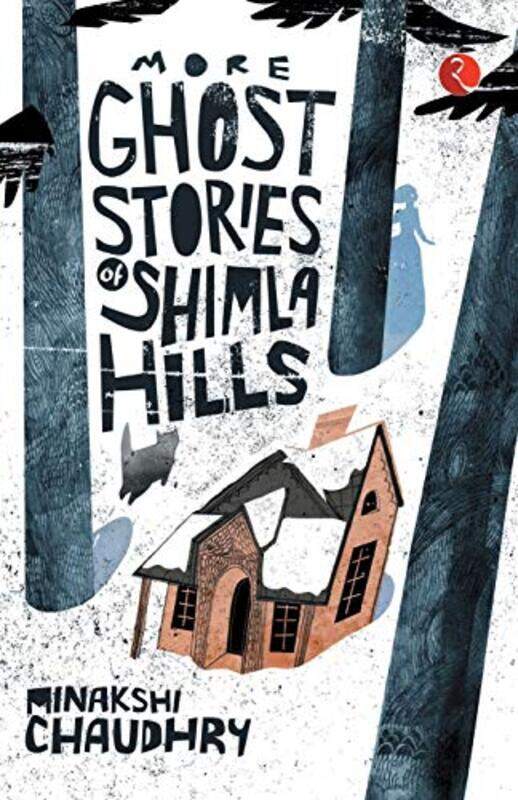 

More Ghost Stories Of Shimla Hills, Paperback by MINAKSHI CHAUDHRY
