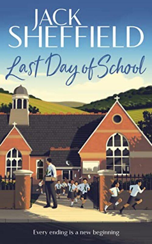 

Last Day of School by Jack Sheffield-Paperback