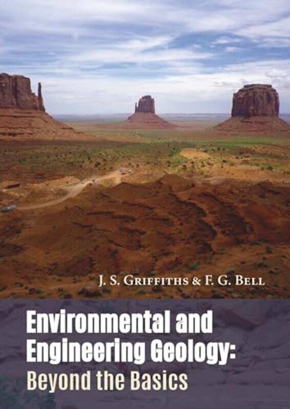 

Environmental and Engineering Geology by J S GriffithsF,G Bell-Hardcover