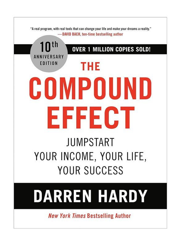 The Compound Effect: Jumpstart Your Income, Your Life, Your Success, Hardcover Book, By: Darren Hardy