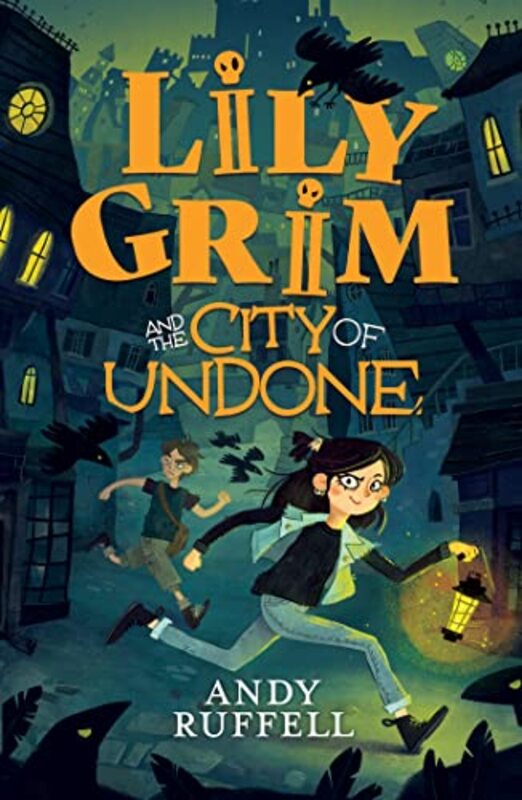 

Lily Grim and The City of Undone by Andy Ruffell-Paperback