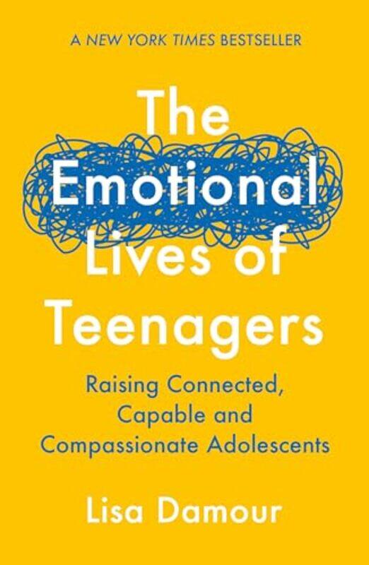 

The Emotional Lives Of Teenagers by Lisa Damour-Paperback