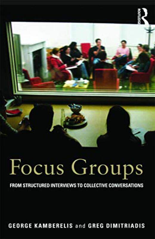 

Focus Groups by George KamberelisGreg Dimitriadis-Paperback