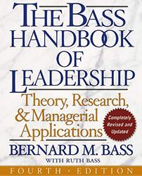 Bass & Stogdills Handbook of Leadership: Theory, Research, & Managerial Applications, 4th Edition,Hardcover by Bernard M. Bass