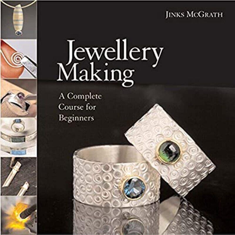

Jewellery Making: A Complete Course for Beginners,Hardcover by McGrath, Jinks