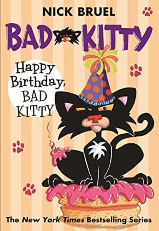 

Happy Birthday, Bad Kitty , Paperback by Nick Bruel