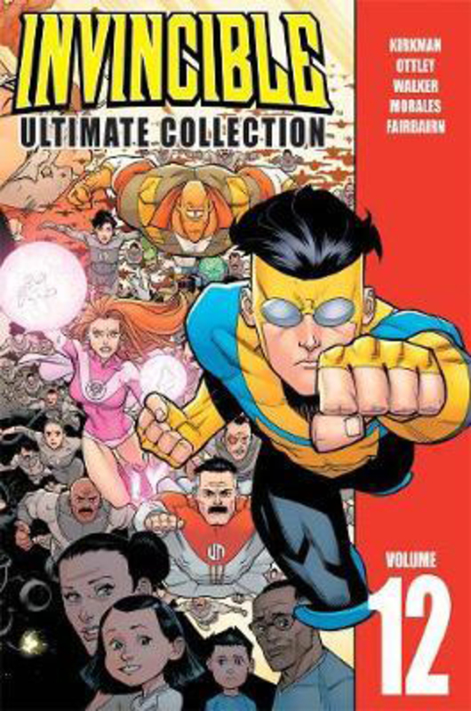 Invincible: The Ultimate Collection Volume 12, Hardcover Book, By: Robert Kirkman