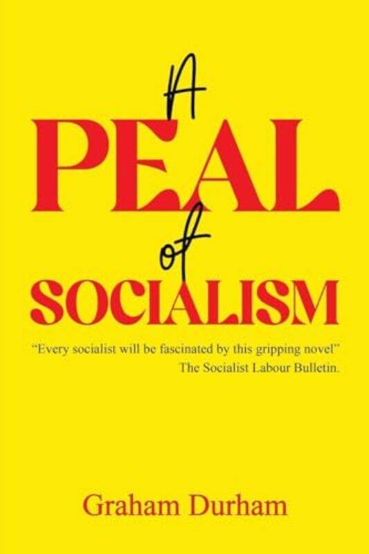 

A Peal of Socialism by Graham Durham -Paperback