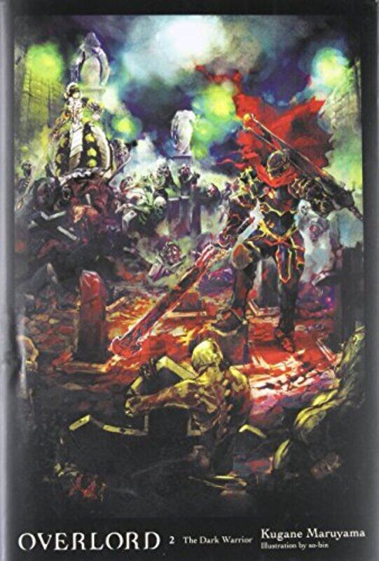 

Overlord, Vol. 2 (light novel): The Dark Warrior, Hardcover Book, By: Maruyama Kugane