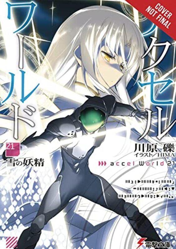 

Accel World Vol 21 Light Novel by Reki Kawahara-Paperback