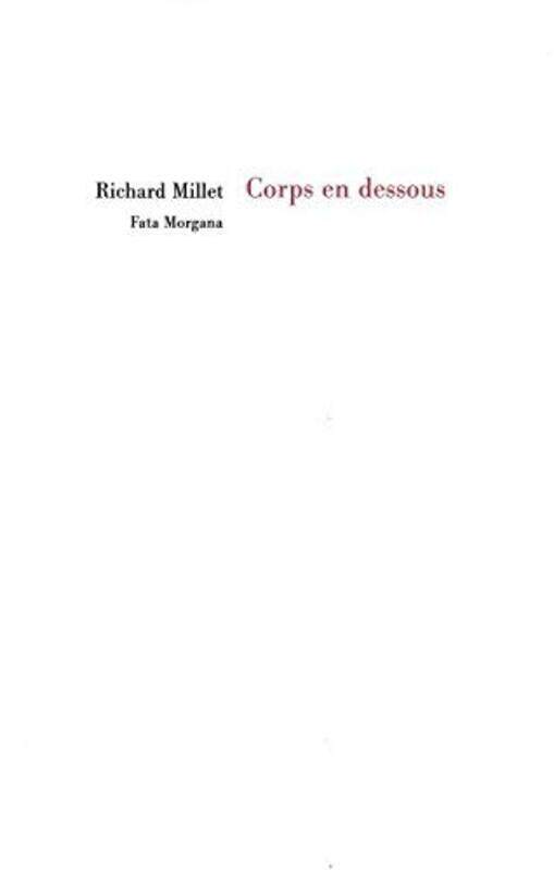 

Corps en dessous,Paperback,By:Richard Millet