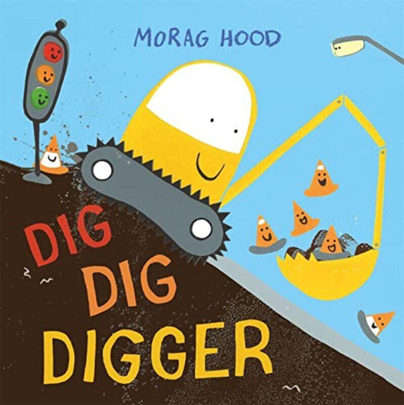 

Dig Dig Digger By Morag Hood Hardcover