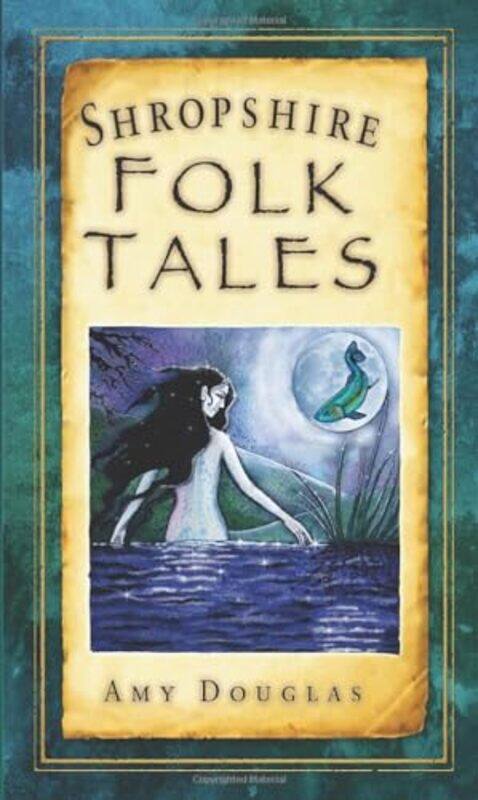 

Shropshire Folk Tales by Amy Douglas-Paperback