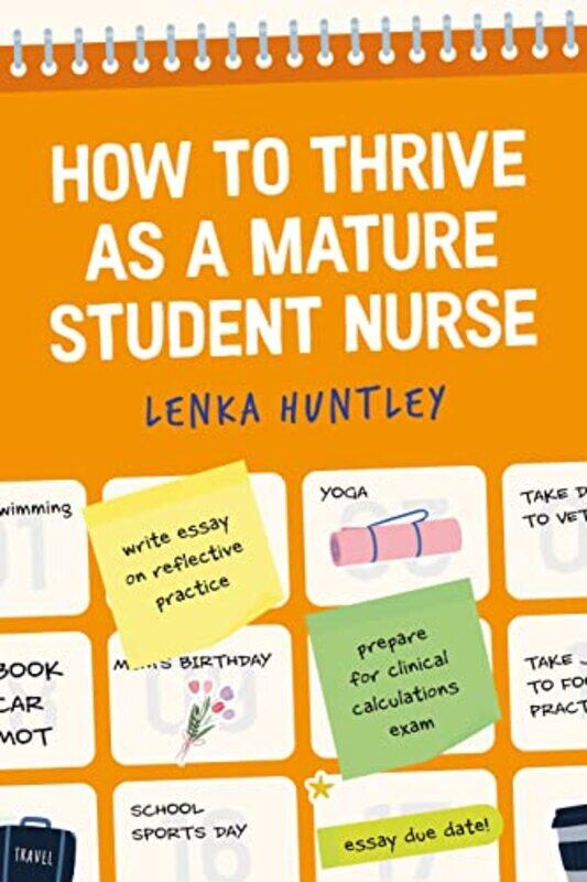 

How To Thrive As A Mature Student Nurse by Lenka Huntley-Paperback