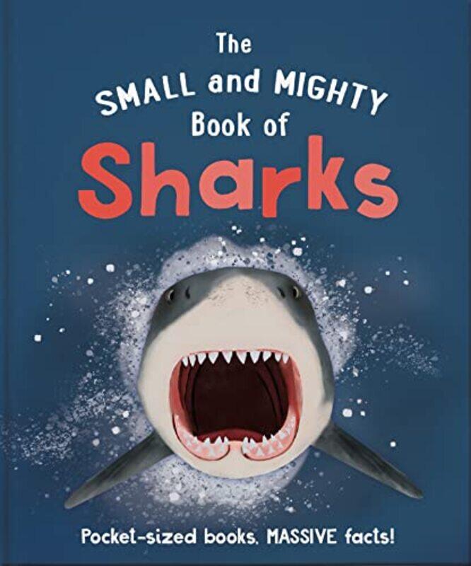 

Small and Mighty Book of Sharks , Hardcover by Ben Hoare