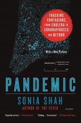 Pandemic: Tracking Contagions, from Cholera to Coronaviruses and Beyond.paperback,By :Shah, Sonia