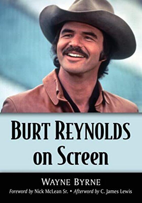 

Burt Reynolds on Screen by Wayne Byrne-Paperback