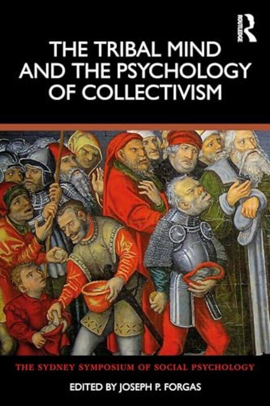 

The Tribal Mind and the Psychology of Collectivism by How2Become-Paperback