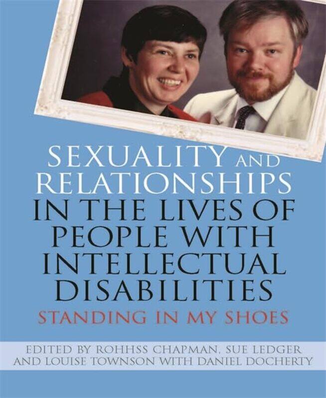 

Sexuality and Relationships in the Lives of People with Intellectual Disabilities by Eric Saunders-Paperback