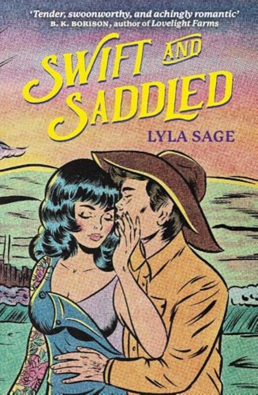 

Swift And Saddled A Sweet And Steamy Forced Proximity Romance From The Author Of Tiktok Sensation D, Paperback by Sage, Lyla