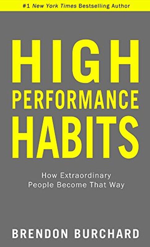 

High Performance Habits How Extraordinary People Become That Way Paperback