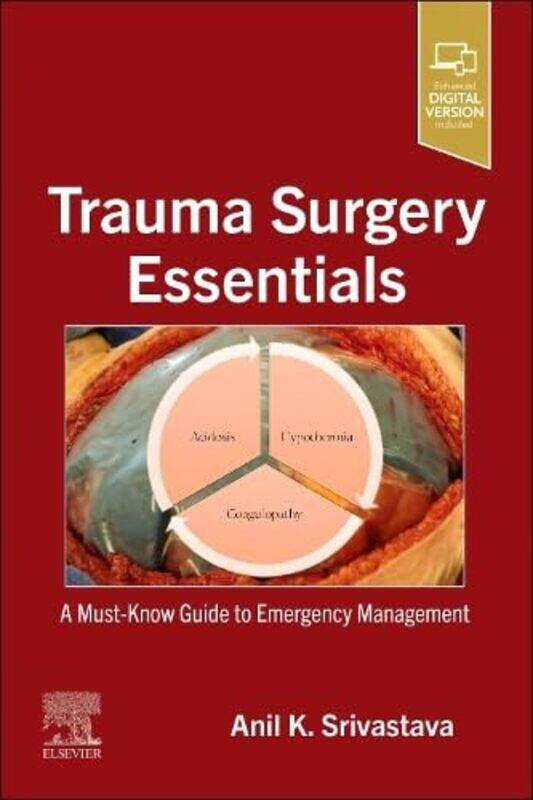

Trauma Surgery Essentials by Anil K MD, FRCS Edin; United Kingdom, FACS USA Srivastava-Paperback