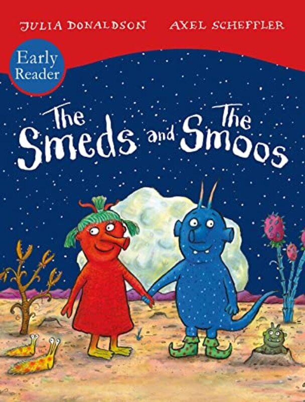 

The Smeds And Smoos Early Reader by Donaldson, Julia - Scheffler, Axel Paperback