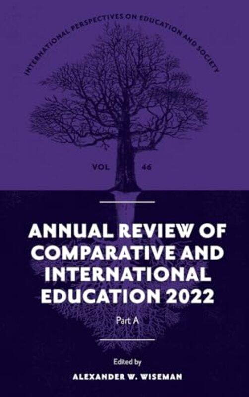 

Annual Review of Comparative and International Education 2022 by Alexander W Texas Tech University, USA Wiseman-Hardcover