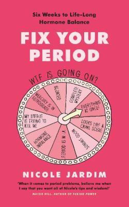 

Fix Your Period: Six Weeks to Life-Long Hormone Balance.paperback,By :Jardim, Nicole