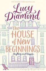 The House of New Beginnings, Paperback Book, By: Lucy Diamond