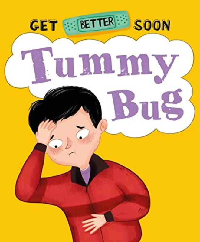 

Get Better Soon Tummy Bug by Anita GaneriBeatriz Castro-Hardcover