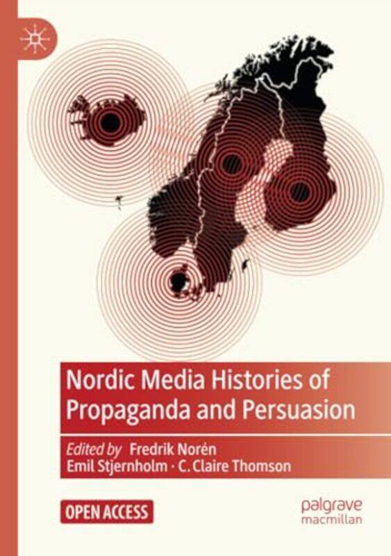 

Nordic Media Histories of Propaganda and Persuasion by Princeton Review-Paperback