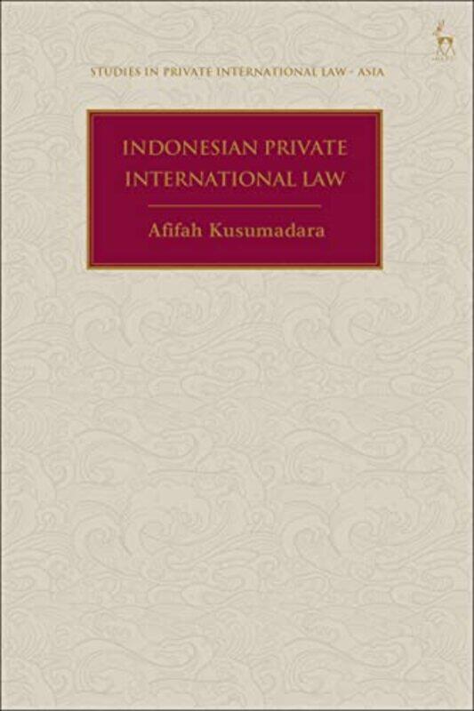 

Indonesian Private International Law by Dr Afifah Kusumadara-Hardcover