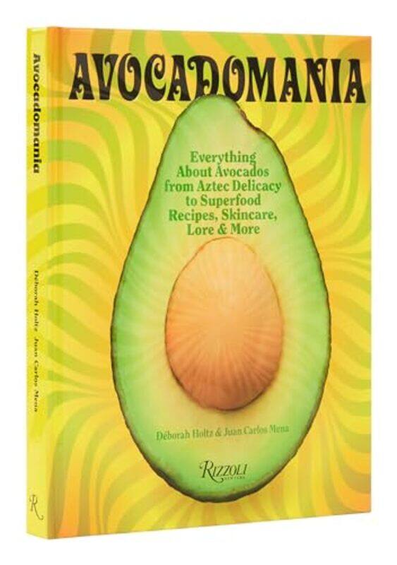 

Avocadomania by Deborah HoltzJuan Carlos Mena-Hardcover