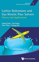 Lattice Boltzmann And Gas Kinetic Flux Solvers Theory And Applications by Victoria Honeybourne-Hardcover