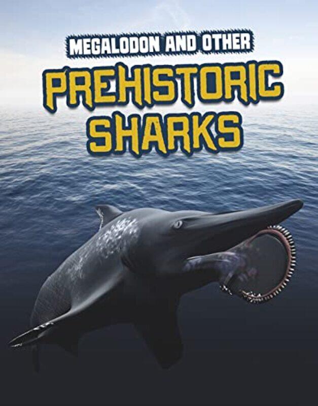

Megalodon and Other Prehistoric Sharks by Nguyen Bich Thuan-Hardcover