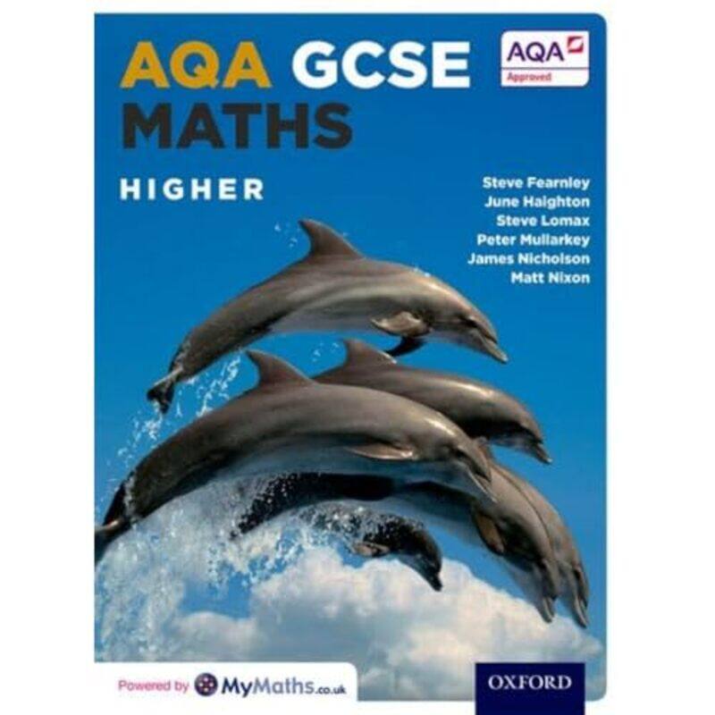 

AQA GCSE Maths Higher Student Book by Stephen FearnleyJune HaightonSteven LomaxPeter MullarkeyJames NicholsonMatthew Nixon-Paperback