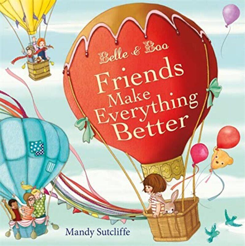 

Belle & Boo Friends Make Everything Better,Paperback by Sutcliffe, Mandy