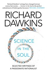 Science in the Soul Selected Writings of a Passionate Rationalist by Dawkins Richard - Paperback