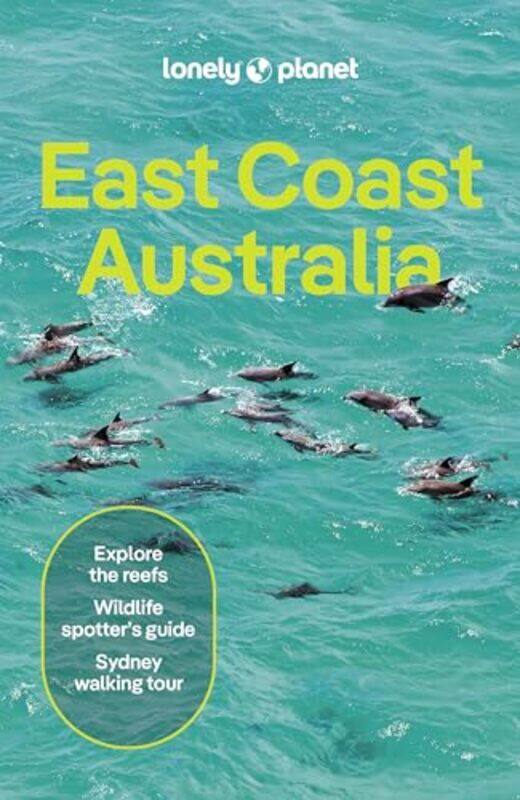 

Lonely Planet East Coast Australia By Lonely Planet - Reid, Sarah - Barber, Kat - D'Arcy, Jayne - Dragicevich, Peter - Ham, Anthony - Hard -Paperback