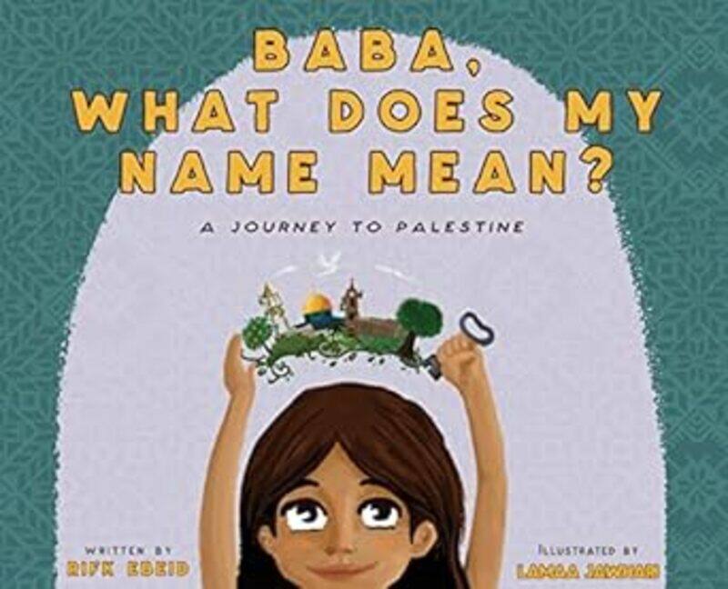 

Baba What Does My Name Mean A Journey To Palestine