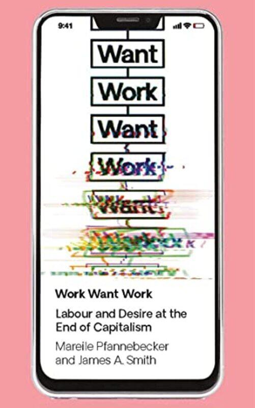 

Work Want Work by Mareile PfannebeckerDr James Smith-Hardcover
