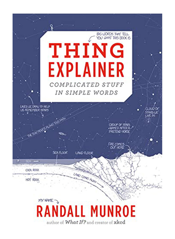 

Thing Explainer: Complicated Stuff in Simple Words, Hardcover Book, By: Randall Munroe